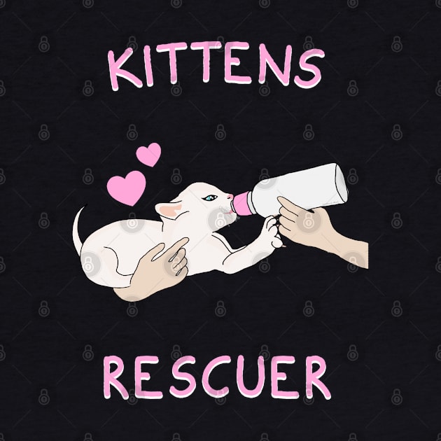 Kittens Rescuer by Danielle